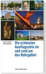 Die schönsten Ausflugsziele im  und rund um das Ruhrgebiet 