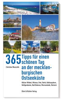 365 Tipps für einen schönen Tag an der Mecklenburgischen Ostseeküste 