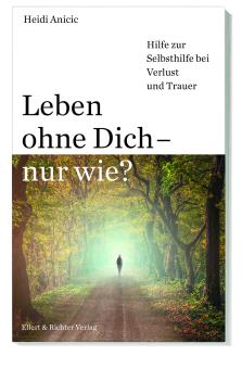 Leben ohne Dich – nur wie? 