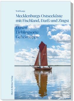 Mecklenburgs Ostseeküste mit Fischland, Darß und Zingst 