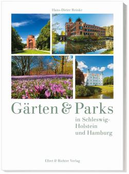 Gärten & Parks in Schleswig-Holstein und Hamburg 