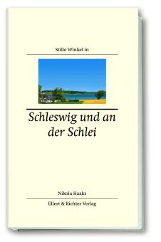Stille Winkel in Schleswig und an der Schlei 